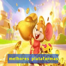 melhores plataformas de jogos do tigre